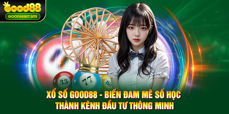 Xổ số GOOD88