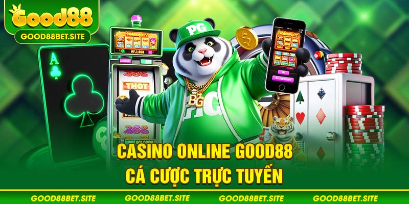 Casino Online GOOD88 cá cược trực tuyến