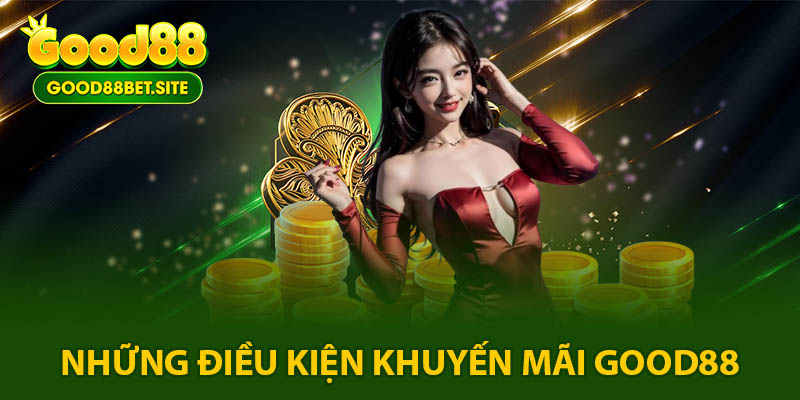 Những điều khoản và điều kiện về khuyến mãi GOOD88
